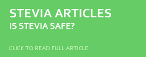 is stevia safe - article  is stevia safe - article